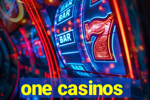 one casinos