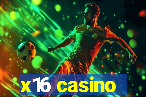 x16 casino