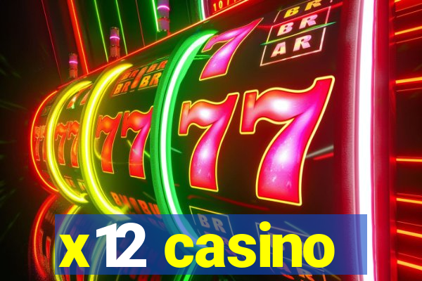 x12 casino