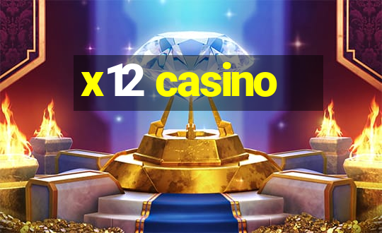 x12 casino