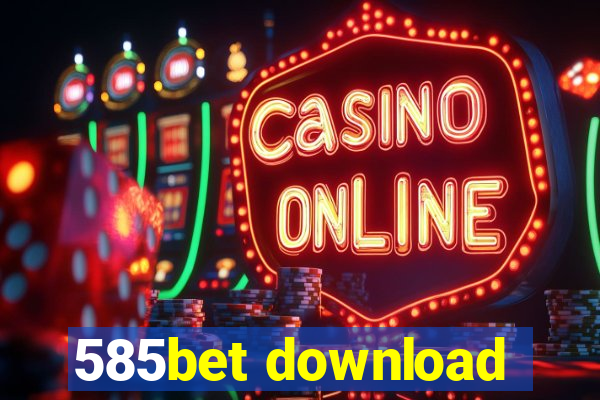 585bet download