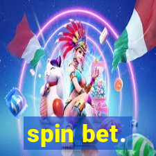 spin bet.