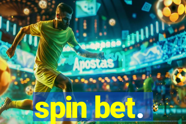 spin bet.