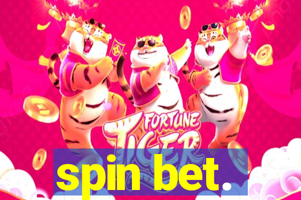 spin bet.