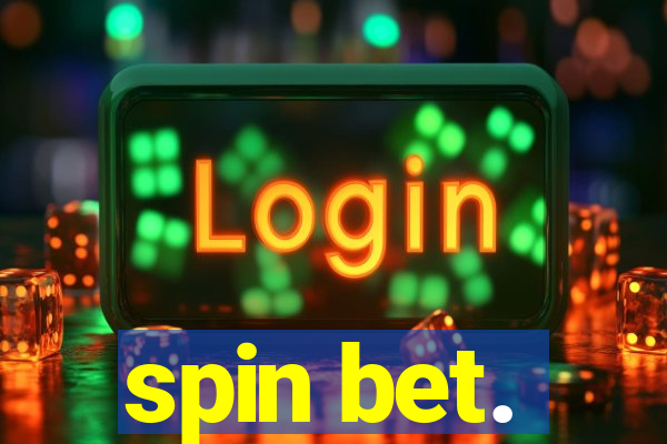 spin bet.