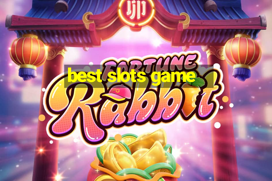 best slots game