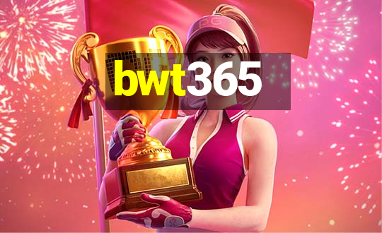 bwt365