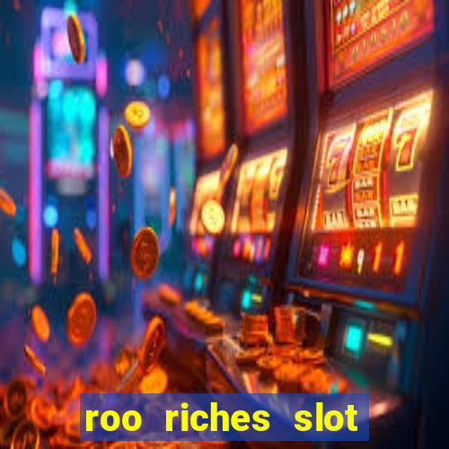 roo riches slot free play