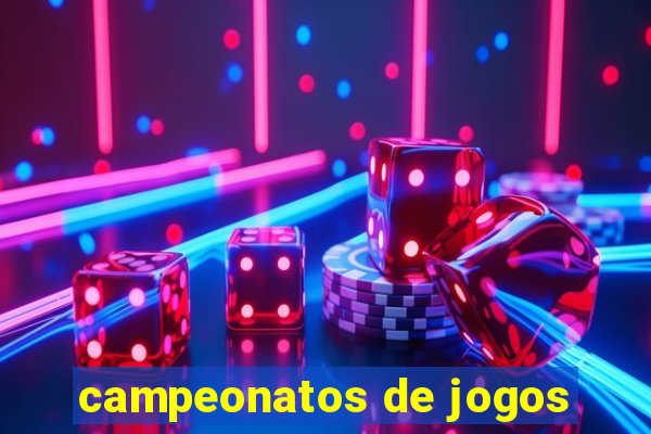 campeonatos de jogos