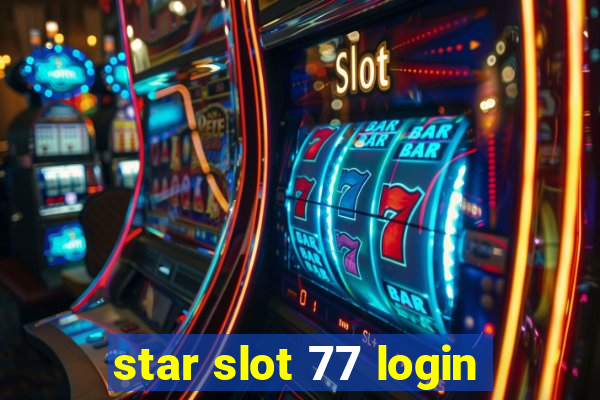 star slot 77 login