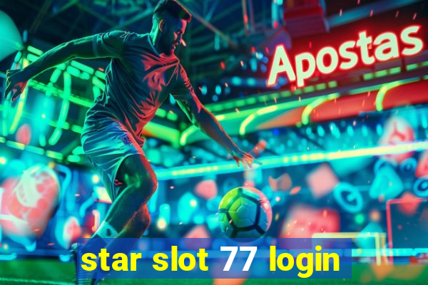 star slot 77 login