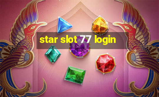 star slot 77 login