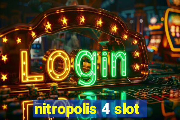 nitropolis 4 slot