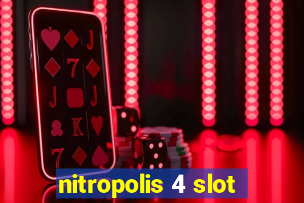 nitropolis 4 slot