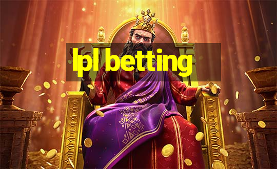 lpl betting