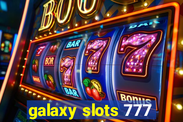 galaxy slots 777