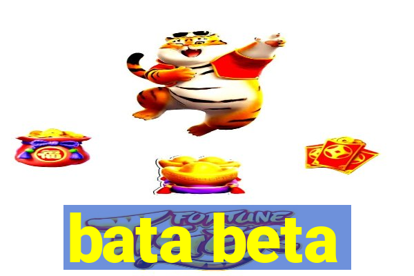 bata beta