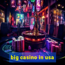 big casino in usa