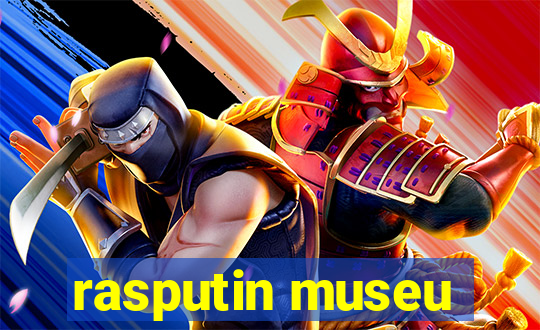 rasputin museu