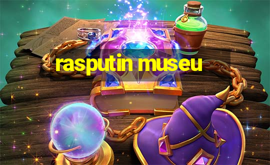 rasputin museu