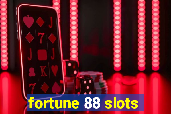 fortune 88 slots