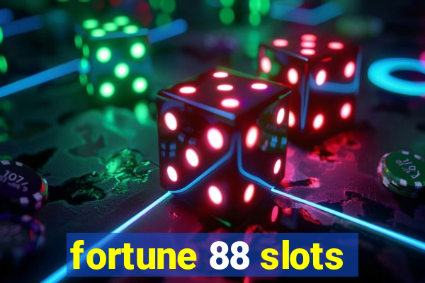 fortune 88 slots