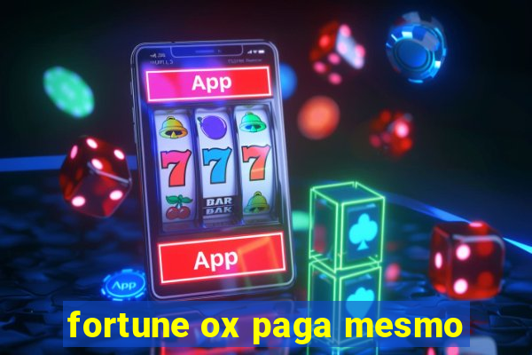 fortune ox paga mesmo