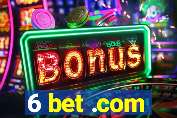 6 bet .com