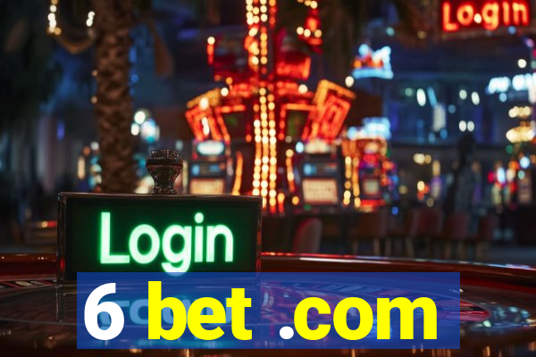 6 bet .com