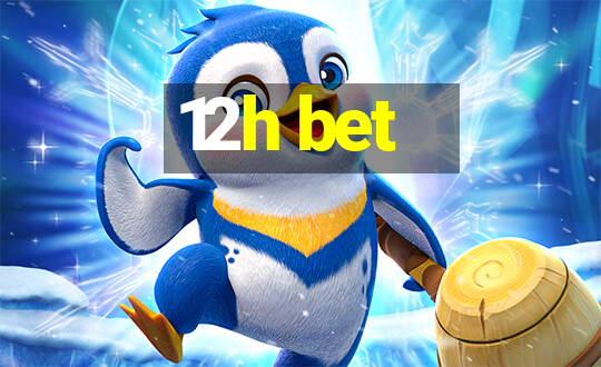 12h bet