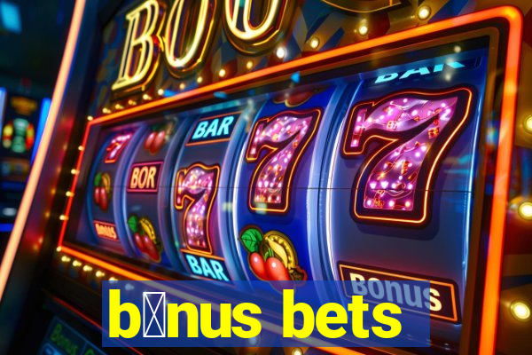 b么nus bets