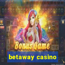 betaway casino