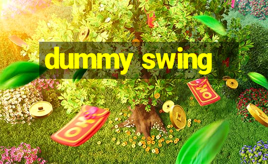 dummy swing