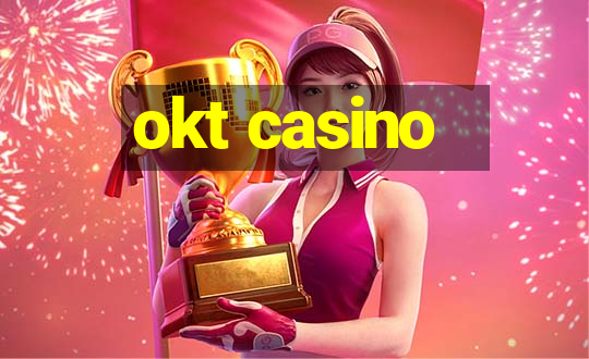 okt casino