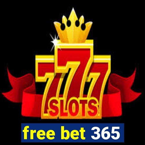 free bet 365