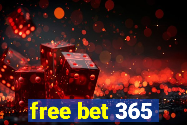 free bet 365