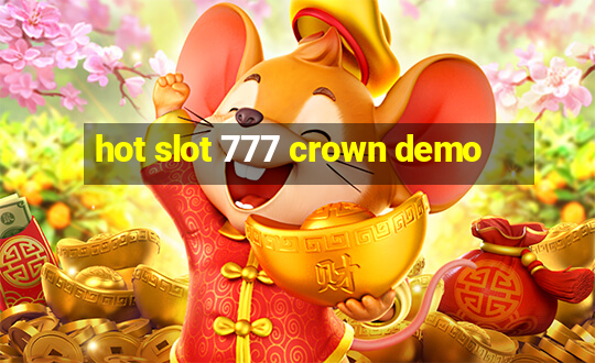 hot slot 777 crown demo