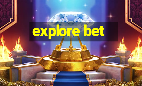 explore bet