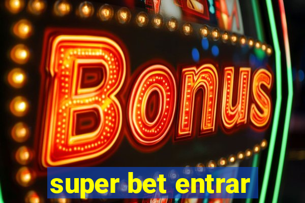 super bet entrar