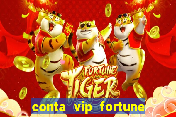 conta vip fortune tiger grátis