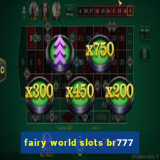 fairy world slots br777