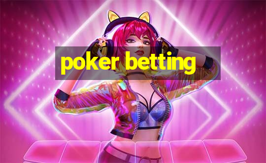 poker betting