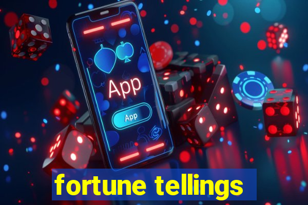 fortune tellings