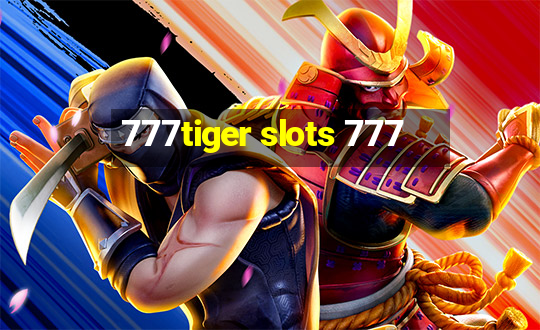 777tiger slots 777