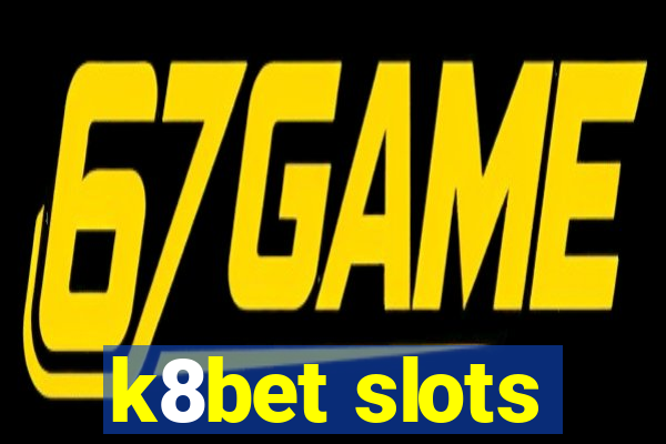 k8bet slots