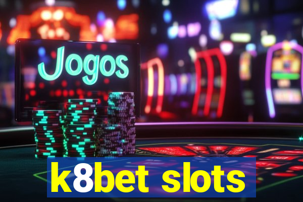 k8bet slots