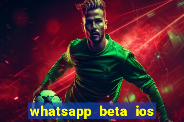 whatsapp beta ios testflight code 2024