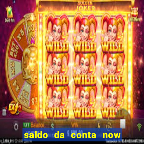 saldo da conta now big win