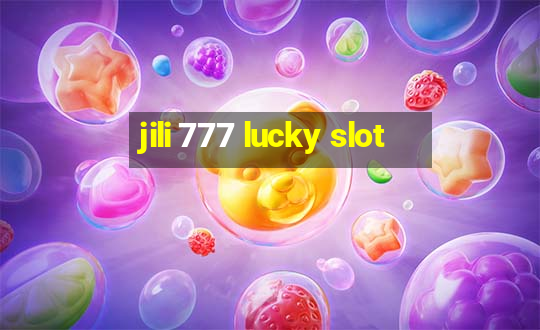 jili 777 lucky slot