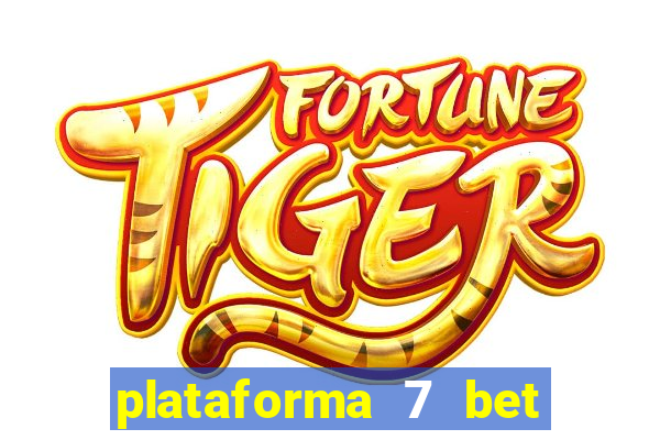 plataforma 7 bet paga mesmo